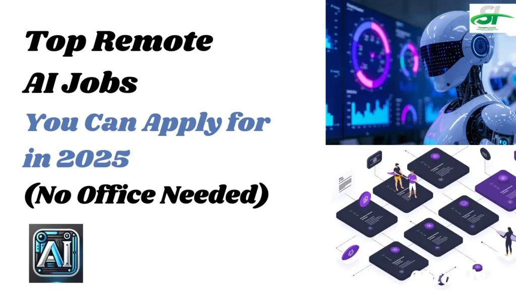 Top Remote AI Jobs You Can Apply for in 2025 : (No Office Needed)